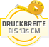 einteilige Druckbreite bis zu 135 cm